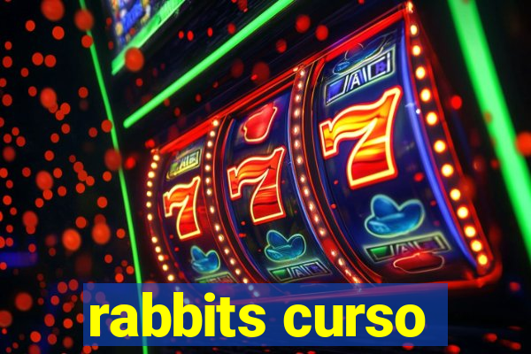 rabbits curso