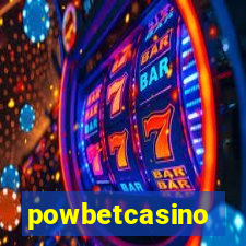 powbetcasino