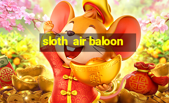 sloth  air baloon