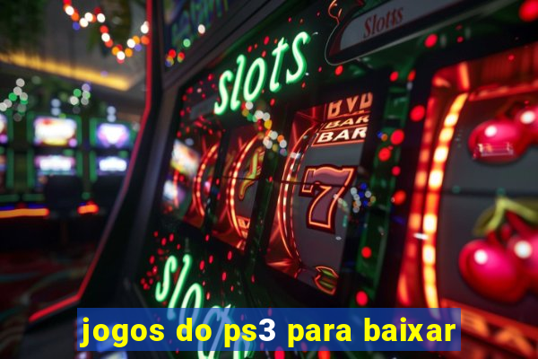 jogos do ps3 para baixar