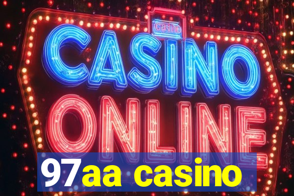 97aa casino