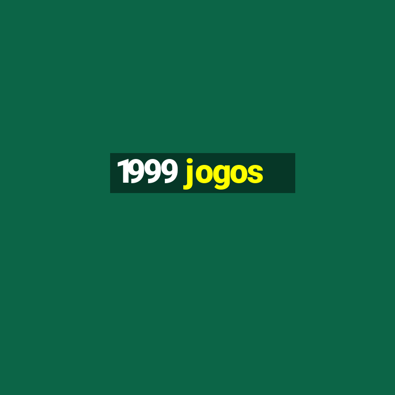 1999 jogos