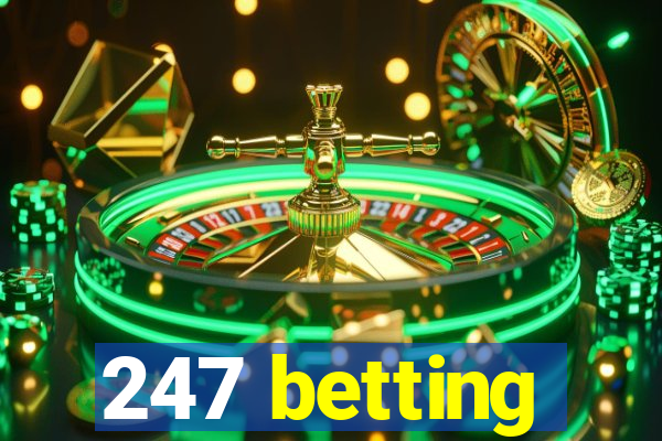 247 betting