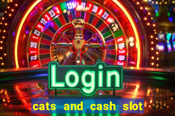 cats and cash slot free play