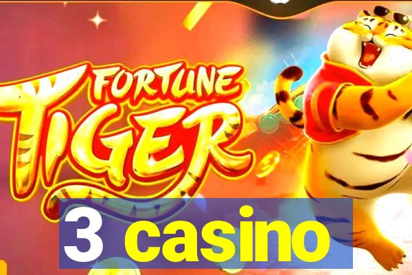 3 casino