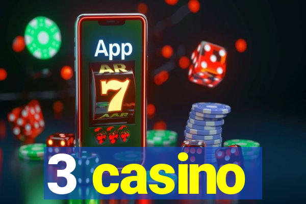 3 casino