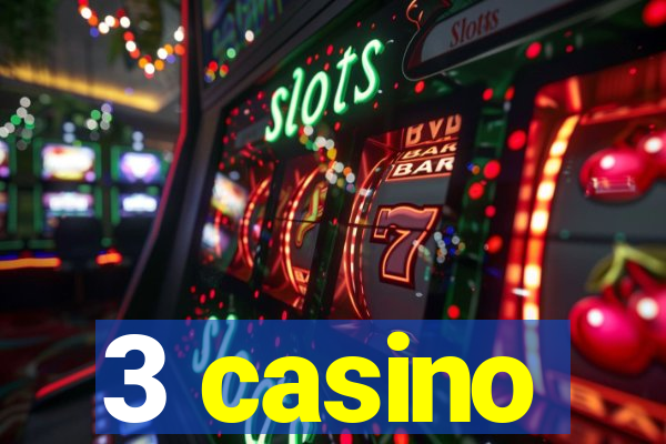 3 casino