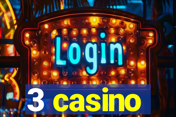 3 casino