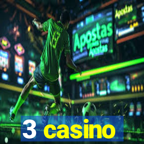 3 casino