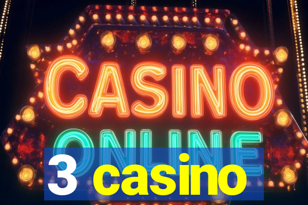 3 casino