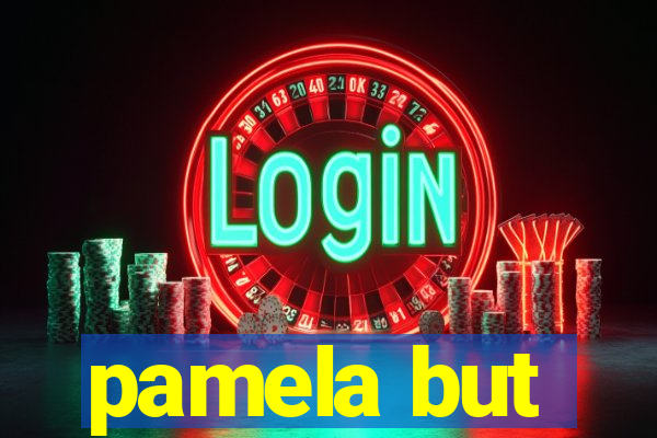 pamela but