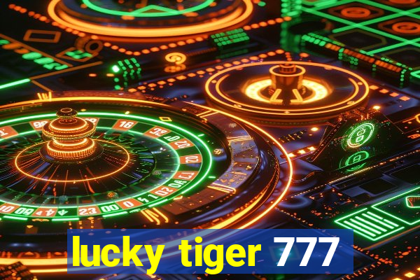 lucky tiger 777