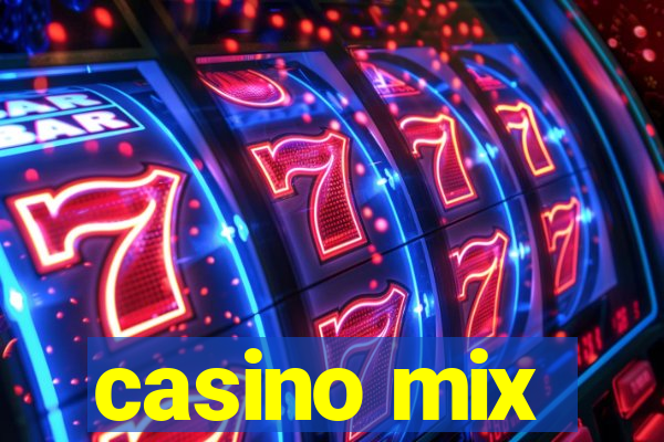 casino mix