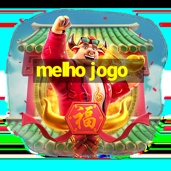 melho jogo