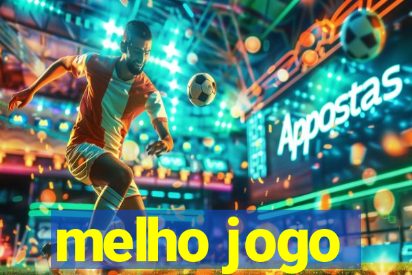 melho jogo