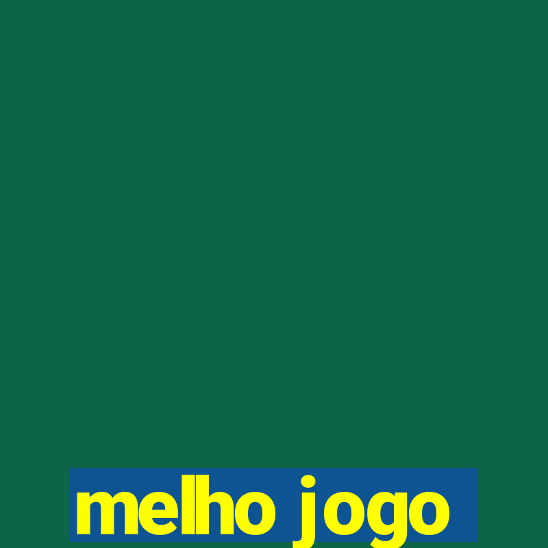 melho jogo