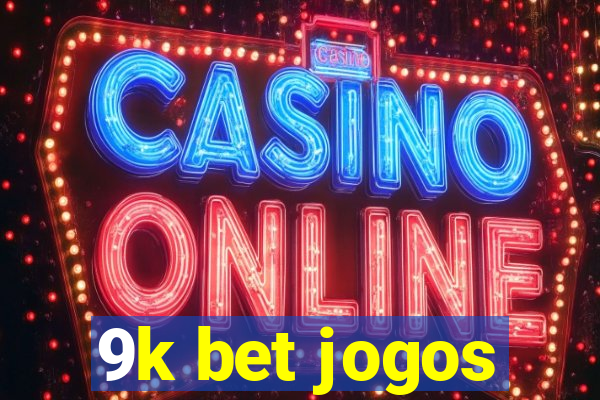 9k bet jogos