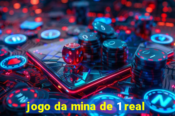 jogo da mina de 1 real