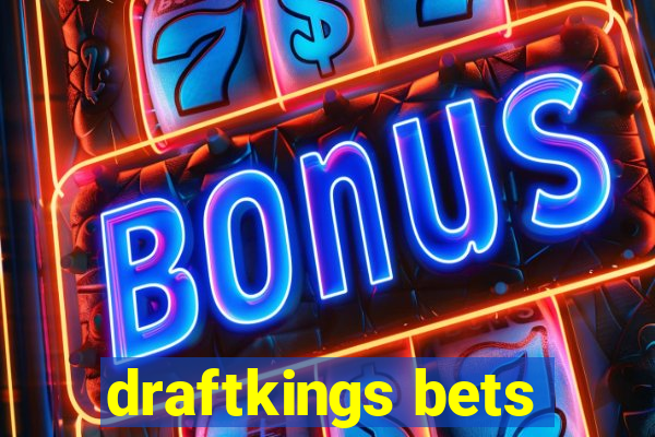 draftkings bets