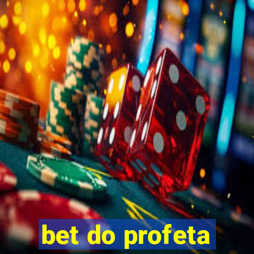 bet do profeta