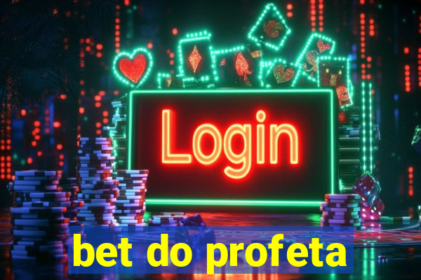 bet do profeta