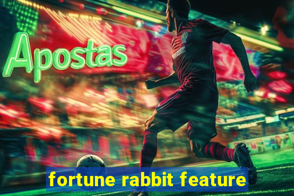 fortune rabbit feature