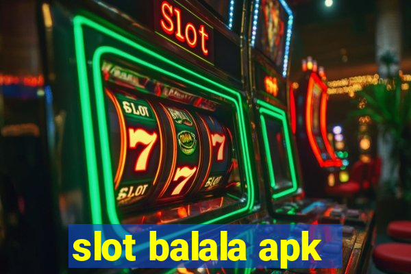 slot balala apk