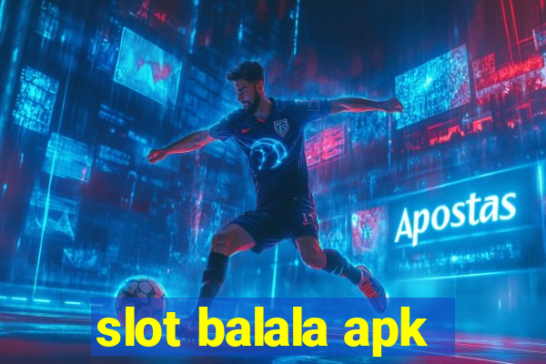 slot balala apk