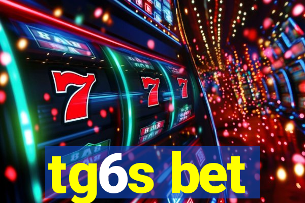 tg6s bet