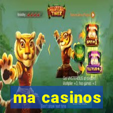 ma casinos