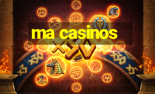 ma casinos