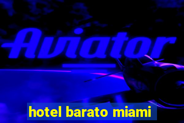 hotel barato miami