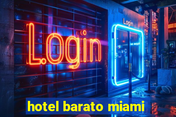 hotel barato miami