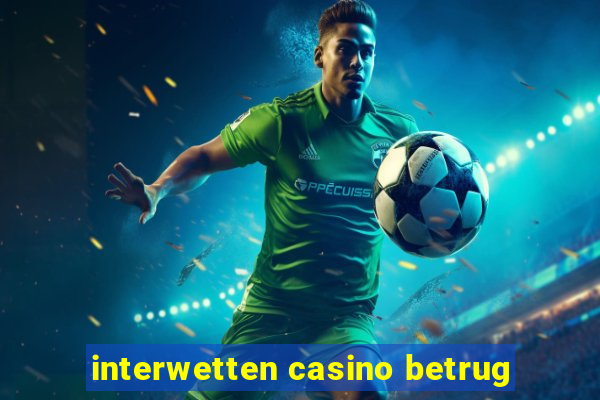 interwetten casino betrug