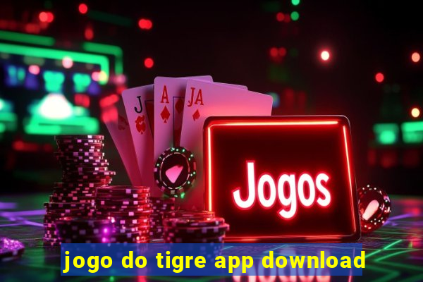 jogo do tigre app download