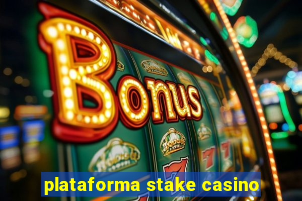 plataforma stake casino