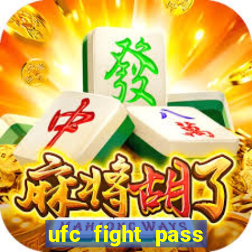 ufc fight pass assistir online