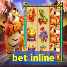 bet inline