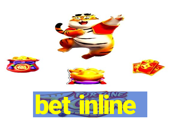 bet inline