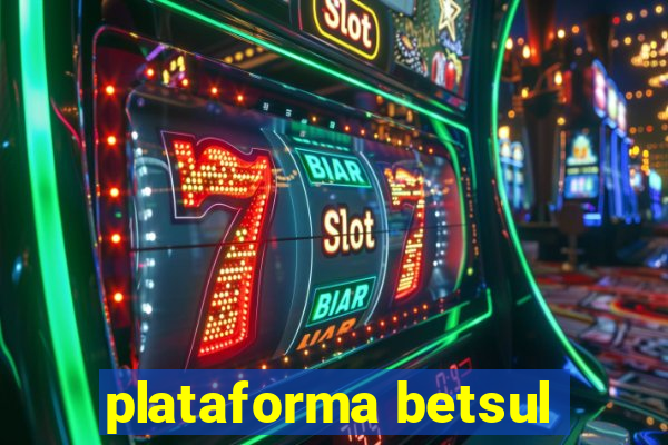 plataforma betsul