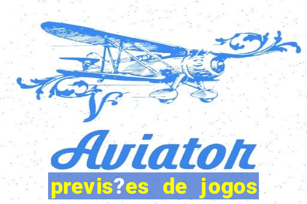 previs?es de jogos de hoje