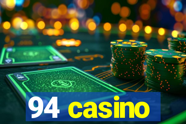 94 casino