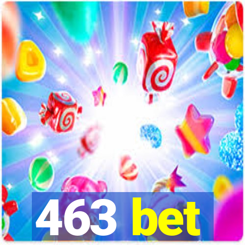 463 bet