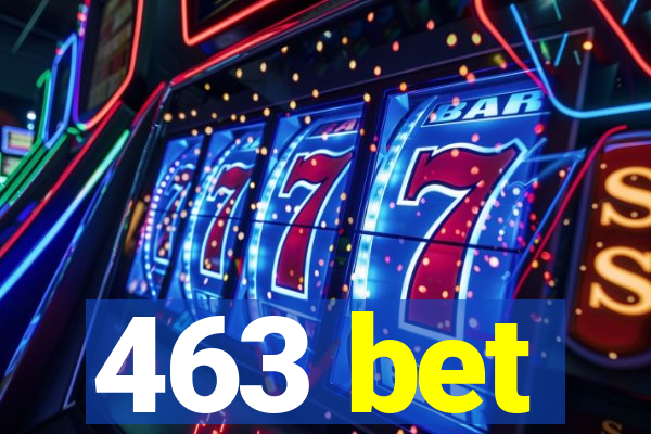 463 bet