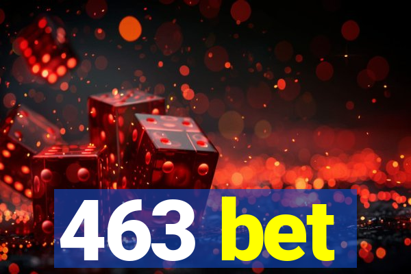 463 bet