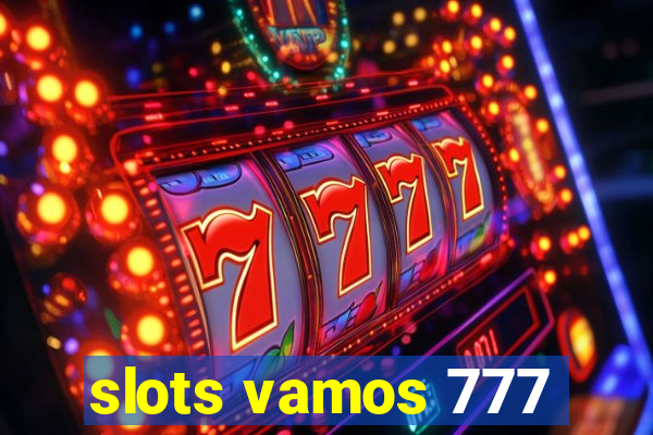 slots vamos 777