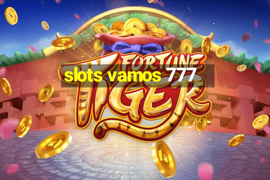 slots vamos 777