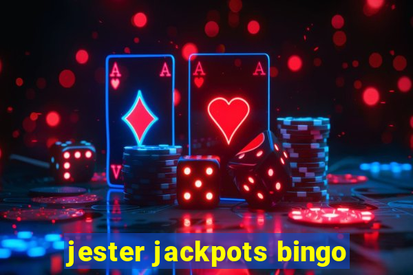 jester jackpots bingo