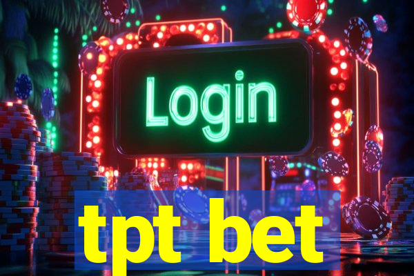 tpt bet