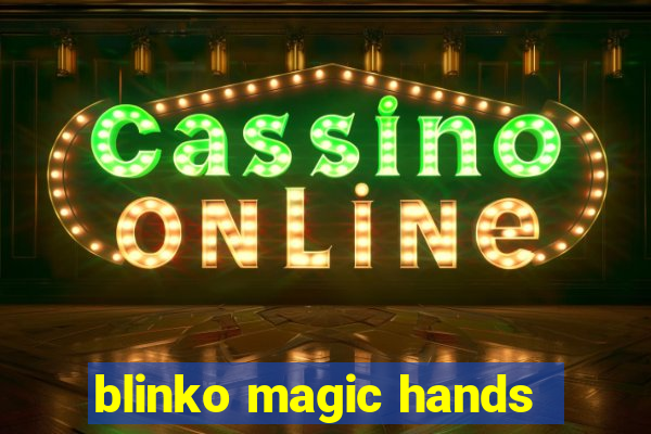 blinko magic hands